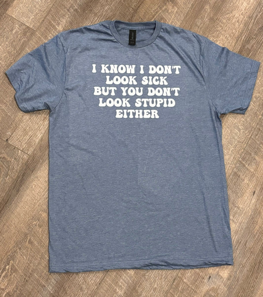 You don’t look stupid