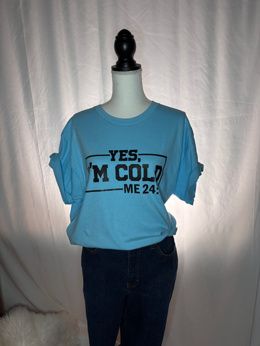 RTG-I’m COLD 24/7 -SIZE LARGE