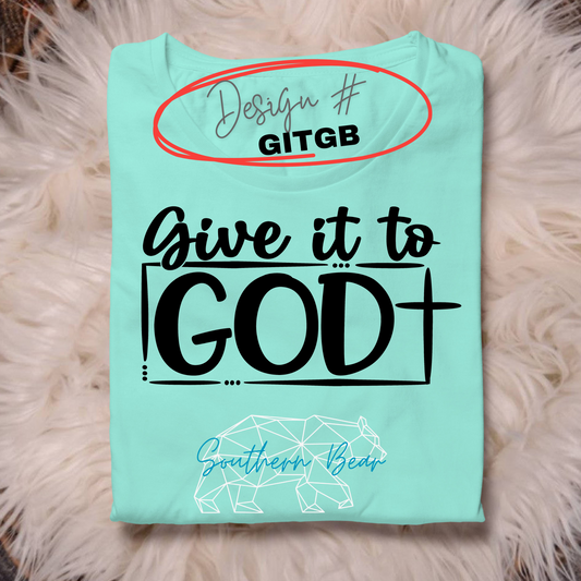 Give it to God