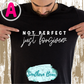 Not Perfect - Just Forgiven