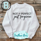 Not Perfect - Just Forgiven